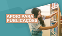 Apoio para publicações