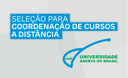 Seleção para coordenação de cursos a distância - Universidade Aberta do Brasil (UAB)