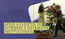 Apoio a Eventos de Extensão e Sistêmicos Institucionais