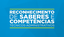 Reconhecimento de Saberes e Competências - Técnicos-Administrativos
