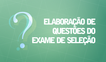 Elaboração de Questões do Exame de Seleção