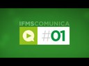 #01 IFMS Comunica - Festival, Febrace e Semana do Meio Ambiente